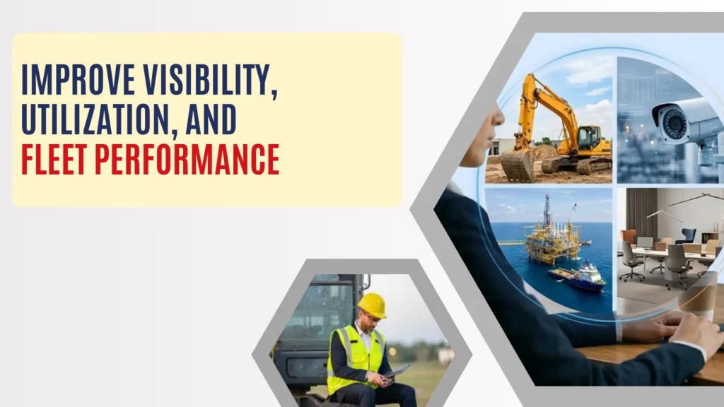Improve Visibility, Utilization, and Fleet Performance 1